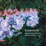 Bluetech - ELEMENTARY PARTICLES + PRIMA MATERIA