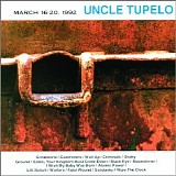 Uncle Tupelo - March 16-20, 1992