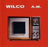 Wilco - A.M.