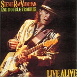 Stevie Ray Vaughan & Double Trouble - Live Alive