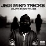 Jedi Mind Tricks - Violence begets violence