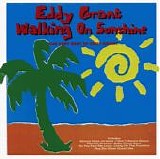 Eddy Grant - Walking On Sunshine: The Very Best Of Eddy Grant