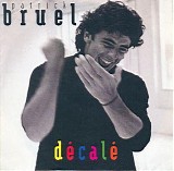 Patrick Bruel - DÃ©calÃ©