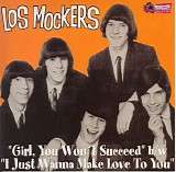 Los Mockers - Girl, You Won't Succeed