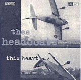Thee Headcoats - This Heart
