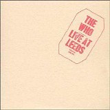The Who - Live at Leeds