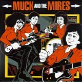 Muck And The Mires - I'm Down With That