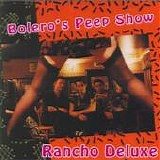 Rancho Deluxe - Bolero's Peep Show