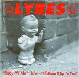 Lyres - Baby It's Me