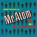 Man... Or Astro-Man? - Inside The Head Of...Mr. Atom