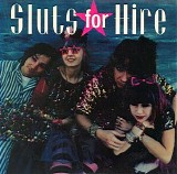 Sluts For Hire - We're In A Band