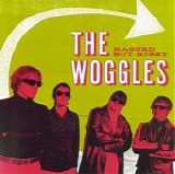 The Woggles - Ragged But Right