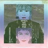 George Harrison - When We Was Fab