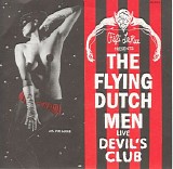 The Flying Dutchmen - Live At Devil's Club
