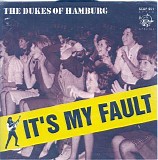 The Dukes Of Hamburg - It's My Fault