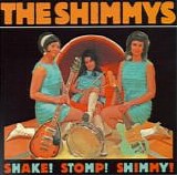 The Shimmys - Shake! Stomp! Shimmy!