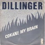 Dillinger - Cokane My Brain