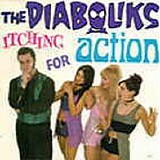 The Diaboliks - Itching For Action