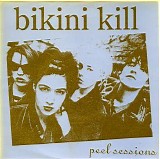 Bikini Kill - Peel Sessions
