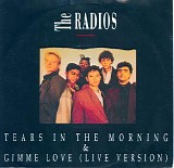 The Radios - Tears In The Morning