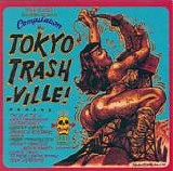 Various artists - Tokyo Trashville
