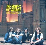 The Grapes Of Wrath - All The Things I Wasn't
