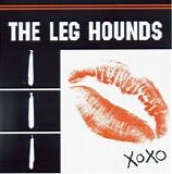 The Leg Hounds - XOXO