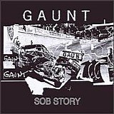 Gaunt - Sob Story