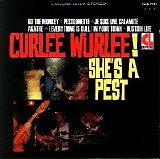 Curlee Wurlee! - She's A Pest