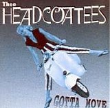 Thee Headcoatees - Gotta Move