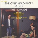 The Nomads - The Cold Hard Facts Of Life