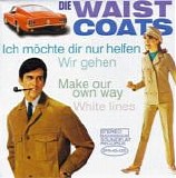 The Waistcoats - Ich MÃ¶chte Dir Nur Helfen
