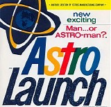 Man... Or Astro-Man? - Astro Launch