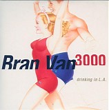 Bran Van 3000 - Drinking in L.A.