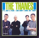 The Thanes - It's Just A Fear