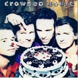 Crowded House - Chocolate Cake