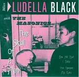 Miss Ludella Black with The Masonics - The Skull Of A Man