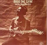 Hound Dog Taylor and the Houserockers - Hound Dog Taylor and the Houserockers