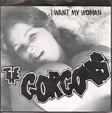 The Gorgons - I Want My Woman