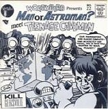 Man Or Astro-Man? vs. Teenage Caveman - Kill Geeksville