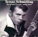 Tyrone Schmidling - You're Gone I'm Left