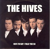 The Hives - Hate To Say I Told You So
