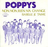 Poppys - Non, Non, Rien N'A ChangÃ©