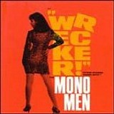 The Mono Men - Wrecker!