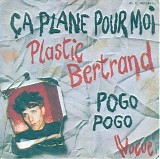Plastic Bertrand - Ã‡a Plane Pour Moi