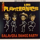 Los Plantronics - Calavera Dance Party
