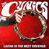 The Cynics - Living Is The Best Revenge