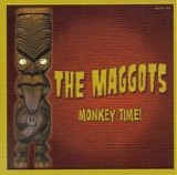 The Maggots - Monkey Time!