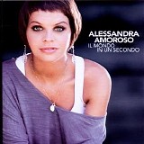 Alessandra Amoroso - Il Mondo In Un Secondo