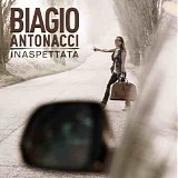 Biagio Antonacci - Inaspettata